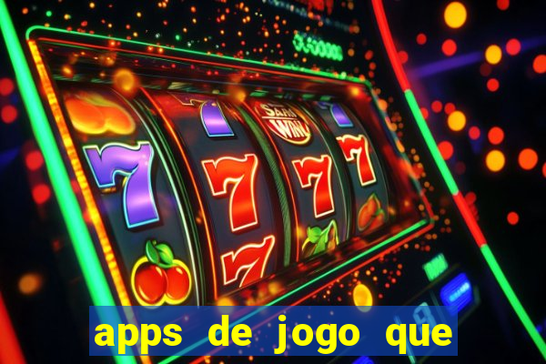 apps de jogo que ganha dinheiro